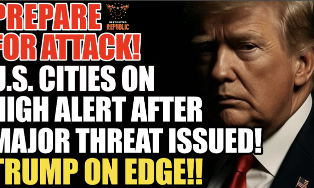 Prepare For ATTACK! U.S. Cities On High Alert After Major Terror Threat Just Issued! Trump On Edge! 